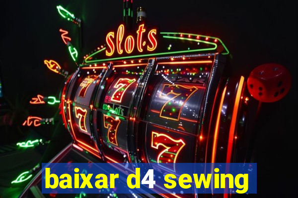 baixar d4 sewing