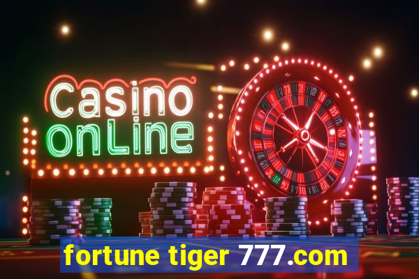 fortune tiger 777.com