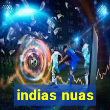 indias nuas