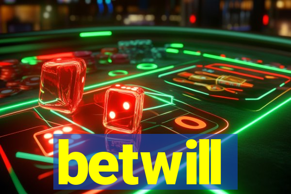 betwill