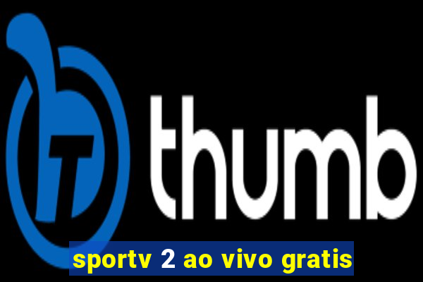 sportv 2 ao vivo gratis