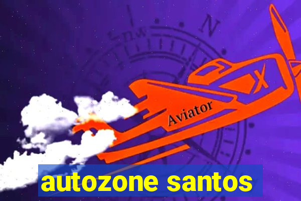 autozone santos