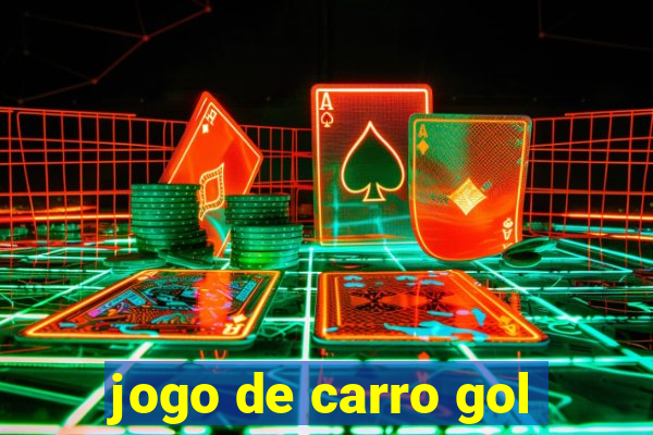 jogo de carro gol