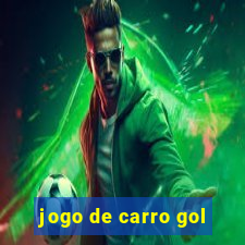 jogo de carro gol