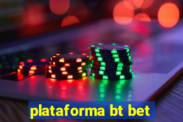 plataforma bt bet