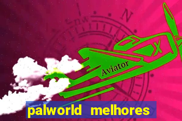 palworld melhores pals para trabalho