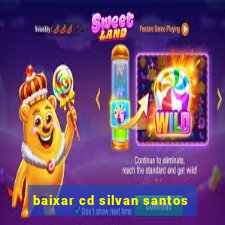 baixar cd silvan santos