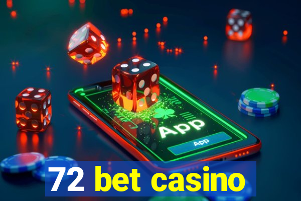 72 bet casino