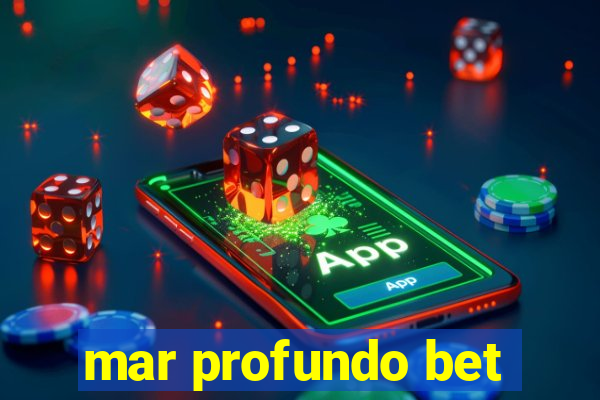 mar profundo bet