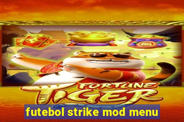 futebol strike mod menu