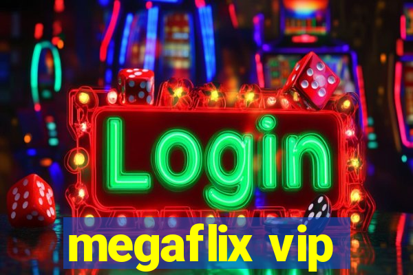 megaflix vip