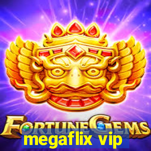 megaflix vip