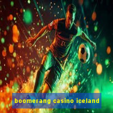 boomerang casino iceland