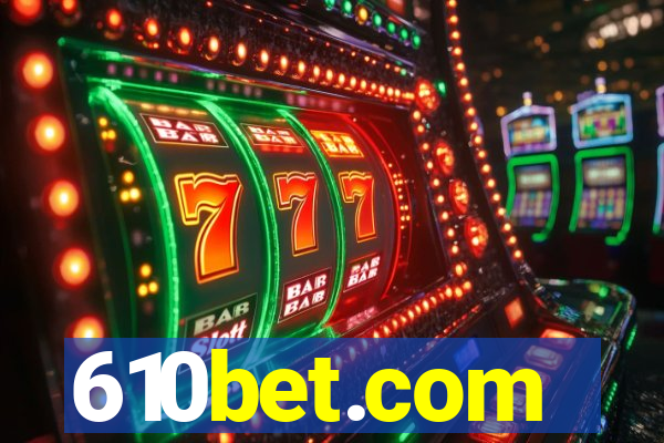 610bet.com