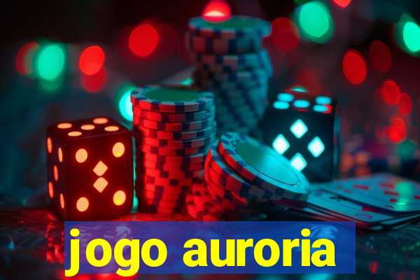 jogo auroria