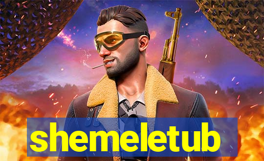 shemeletub