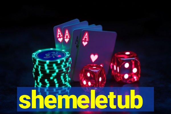 shemeletub