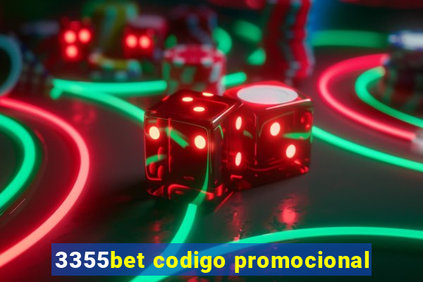 3355bet codigo promocional