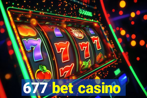 677 bet casino