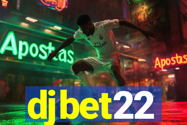 djbet22