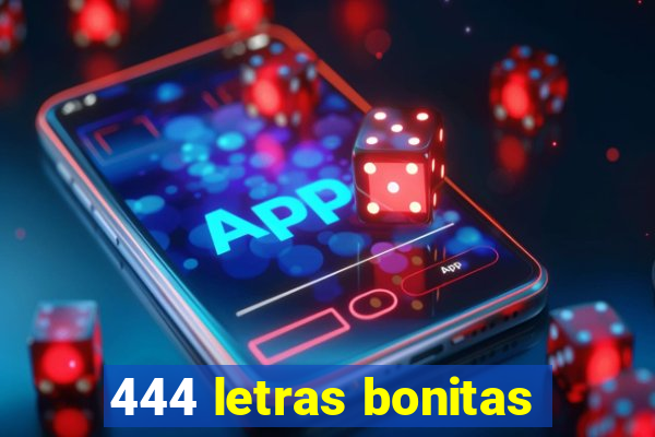 444 letras bonitas