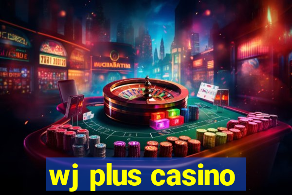 wj plus casino