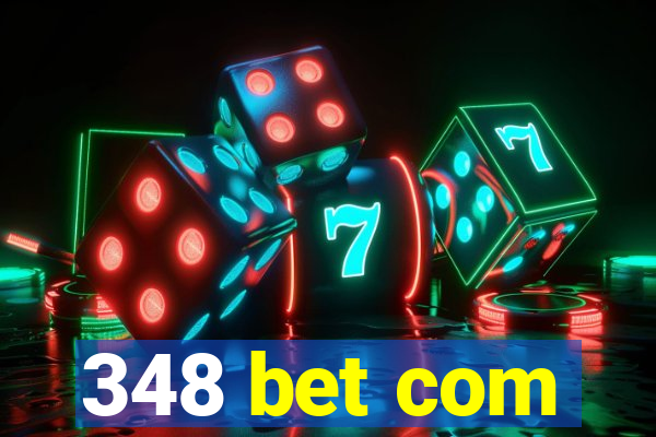 348 bet com