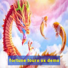 fortune touro ox demo