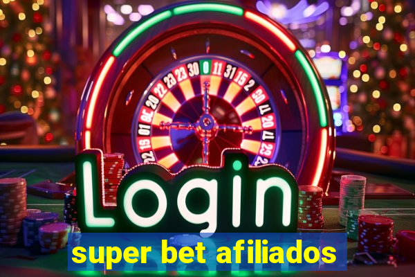 super bet afiliados