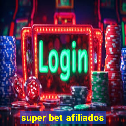 super bet afiliados