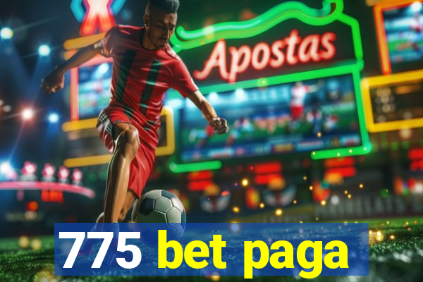 775 bet paga