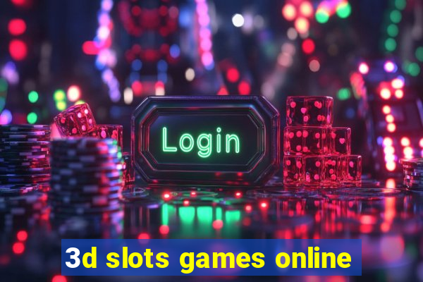 3d slots games online