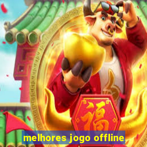 melhores jogo offline