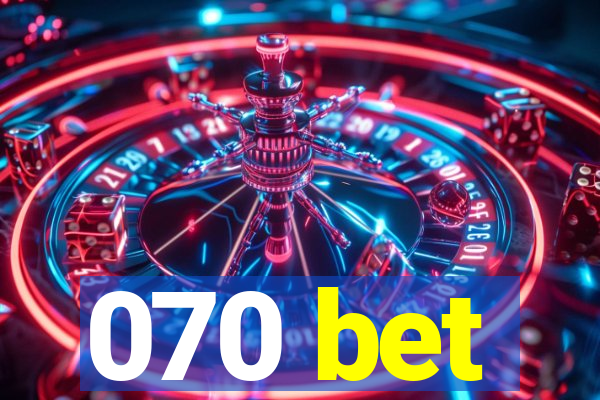 070 bet