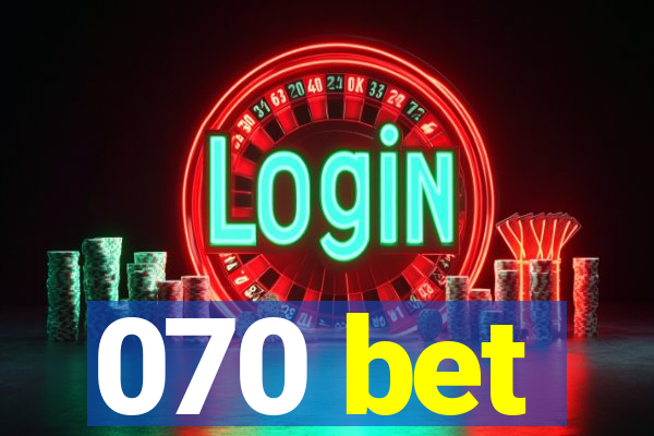 070 bet