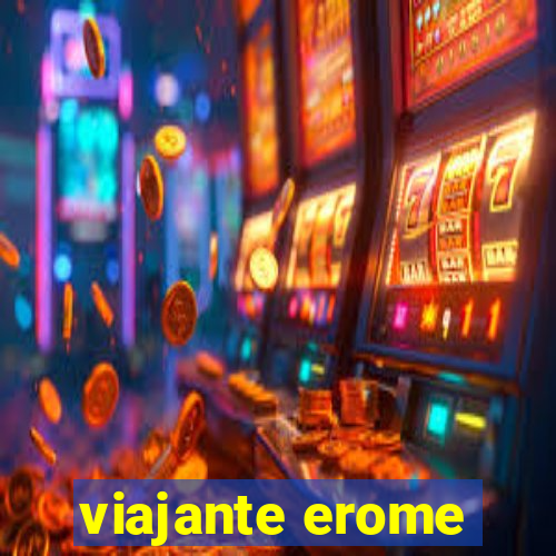 viajante erome