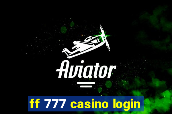 ff 777 casino login