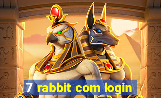 7 rabbit com login