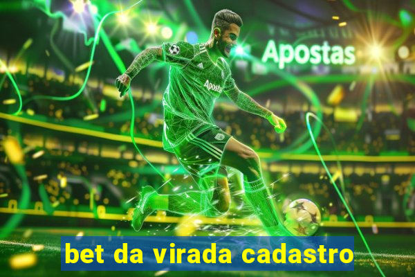 bet da virada cadastro