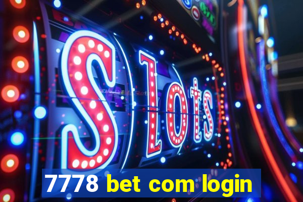 7778 bet com login