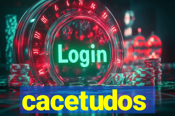 cacetudos