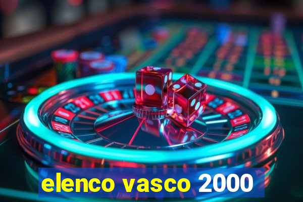 elenco vasco 2000