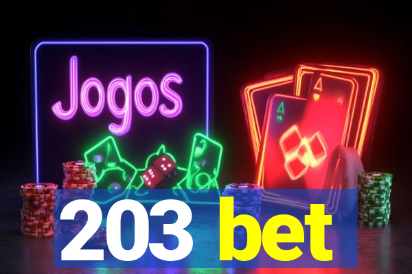 203 bet