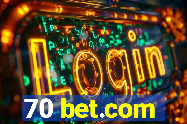 70 bet.com