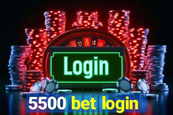 5500 bet login