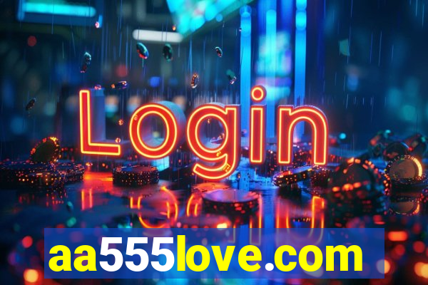 aa555love.com