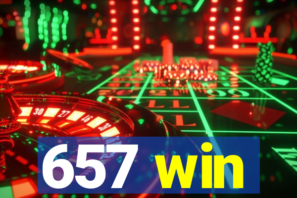 657 win