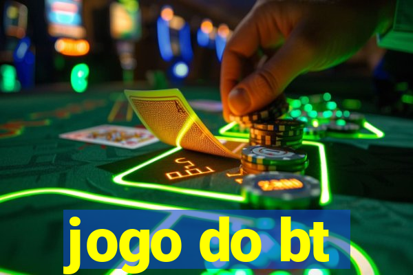 jogo do bt