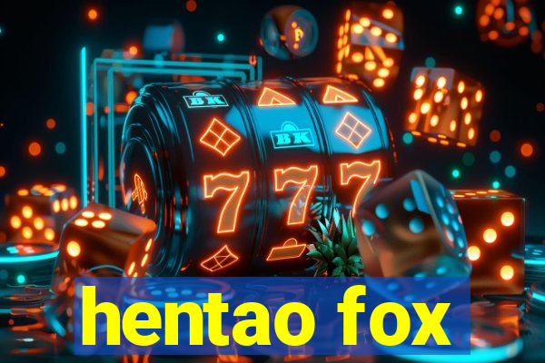 hentao fox