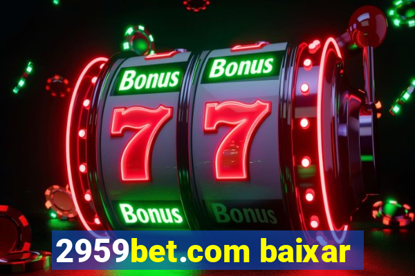 2959bet.com baixar